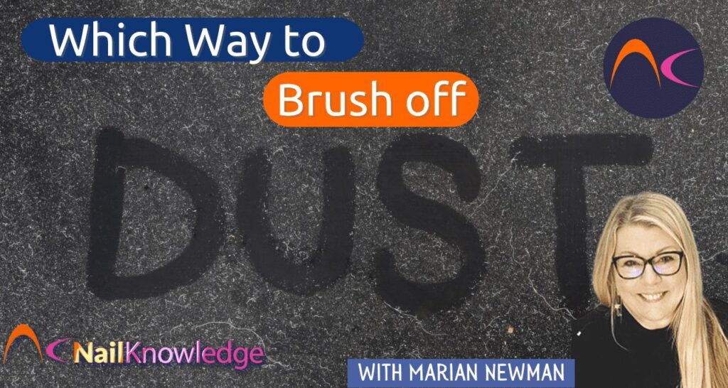 Which way to brush of nail dust