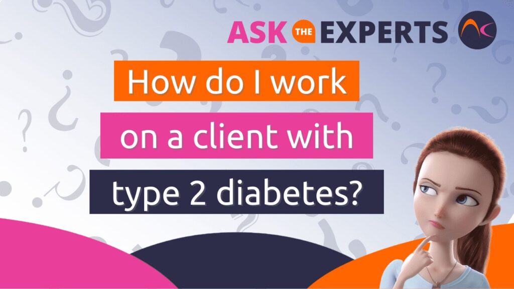 Como posso trabalhar com um cliente com diabetes tipo 2?
