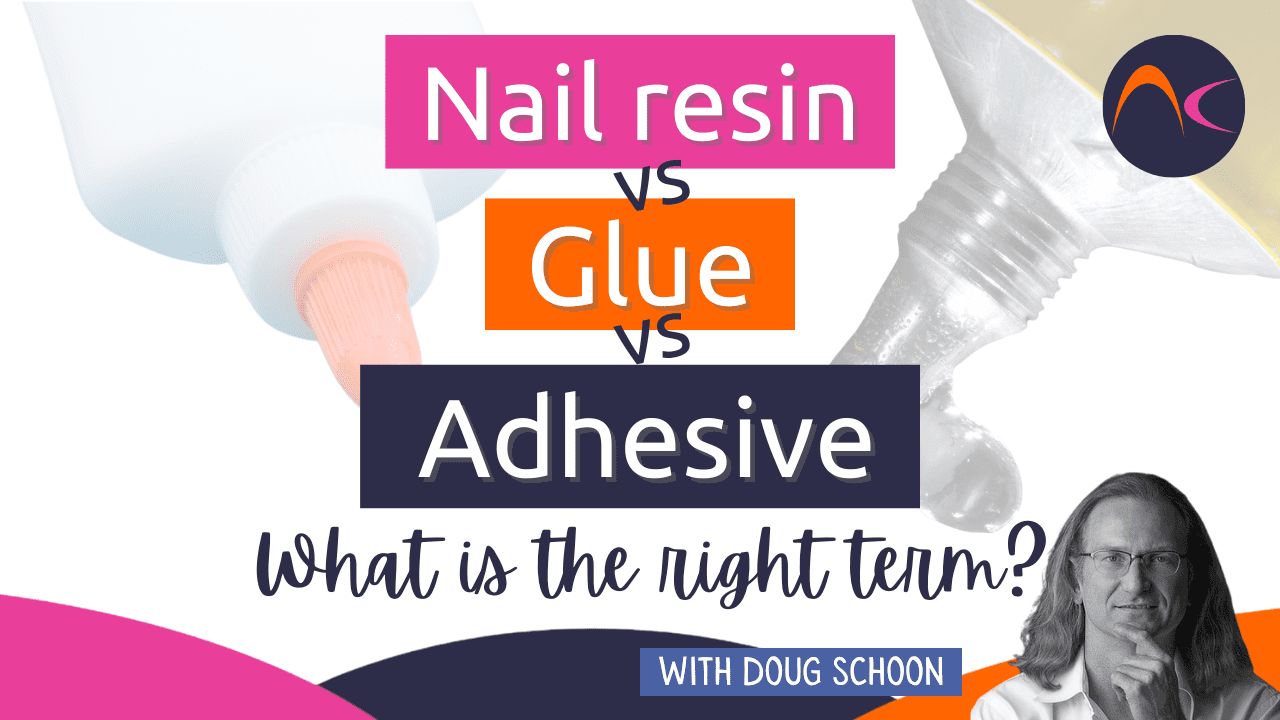Nail Resin vs Glue vs Adhesive. What is the right term