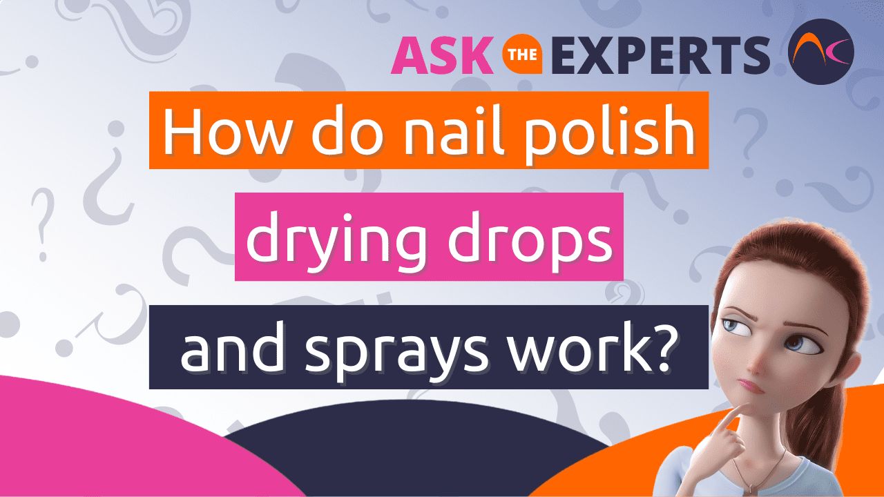 How do nail polish drying drops and sprays work? NailKnowledge
