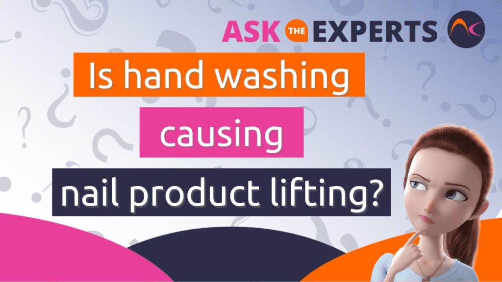 Is hand washing causing nail product lifting?