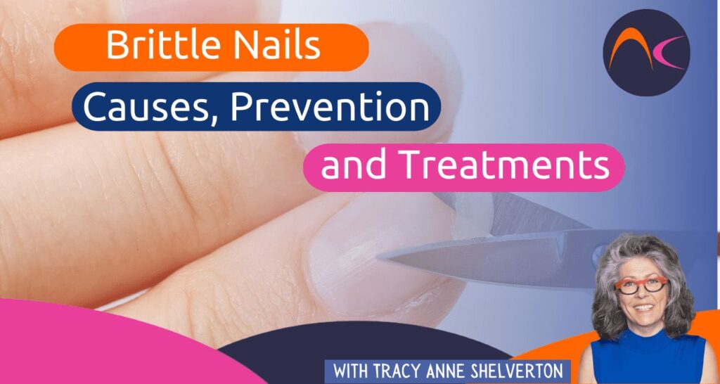 Brittle Nails: Causes, Prevention, and Treatment