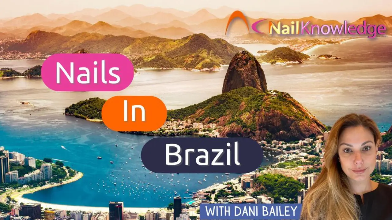 Nails in Brazil - NailKnowledge