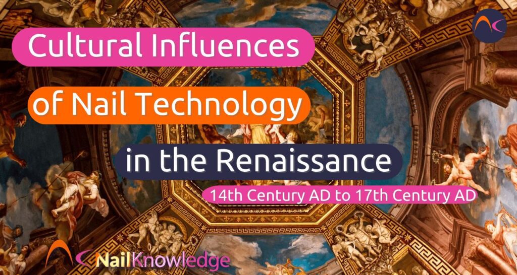 Nail Tecnology in the Renaissance