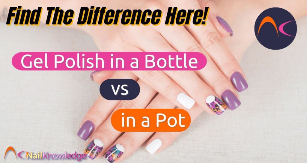 Find the difference here: gel polish in a bottle vs in a pot