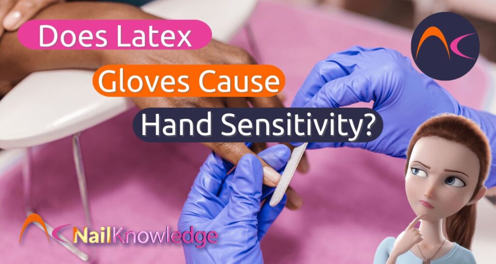 Latex Gloves and nitrile gloves in the nail industry