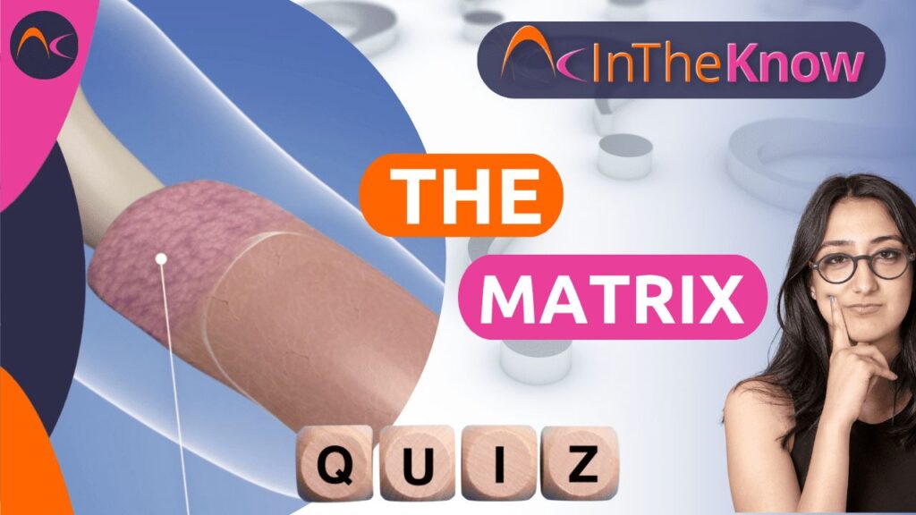 The Nail Matrix Quiz