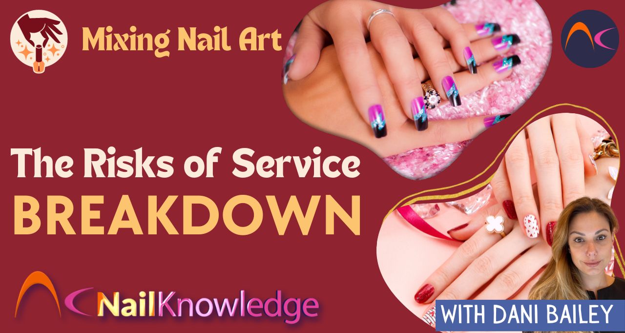 The Risks of Service Breakdown when Mixing Nail Art - NailKnowledge