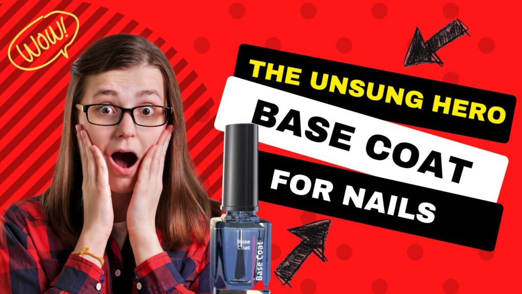 The Role of Base Coat for Nails