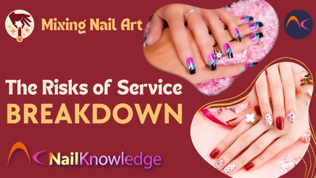 Mixing Nail Art - Risk of Service Breakdown