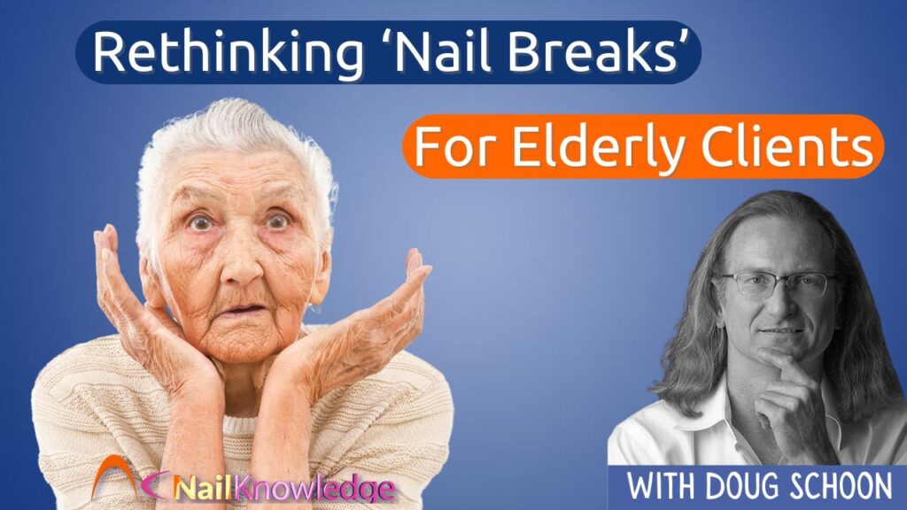 Rethinking 'Nail Breaks' for Elderly Clients