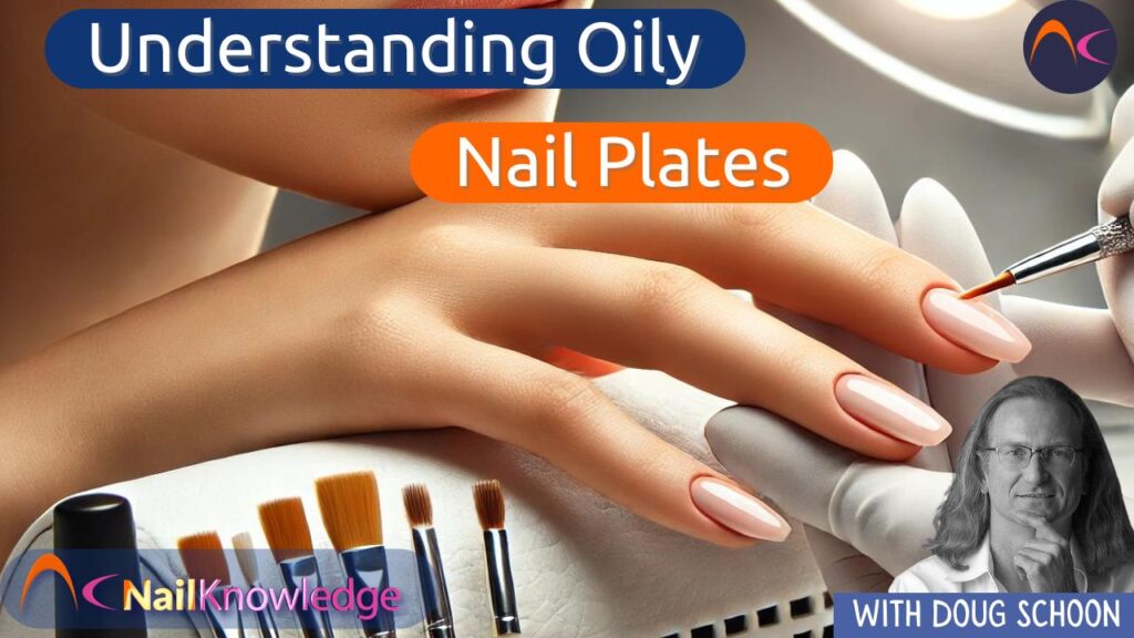 Understanding Oily Nail Plates