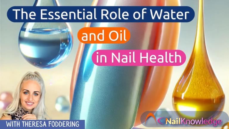 The Essential Role of Water and Oil in Nail Health