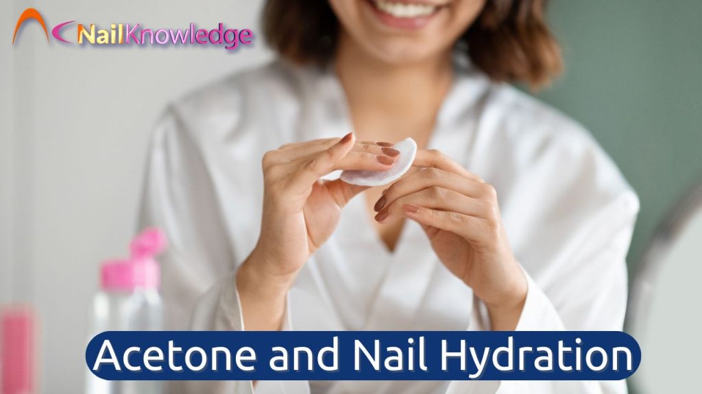 Acetone and Nail Hydration